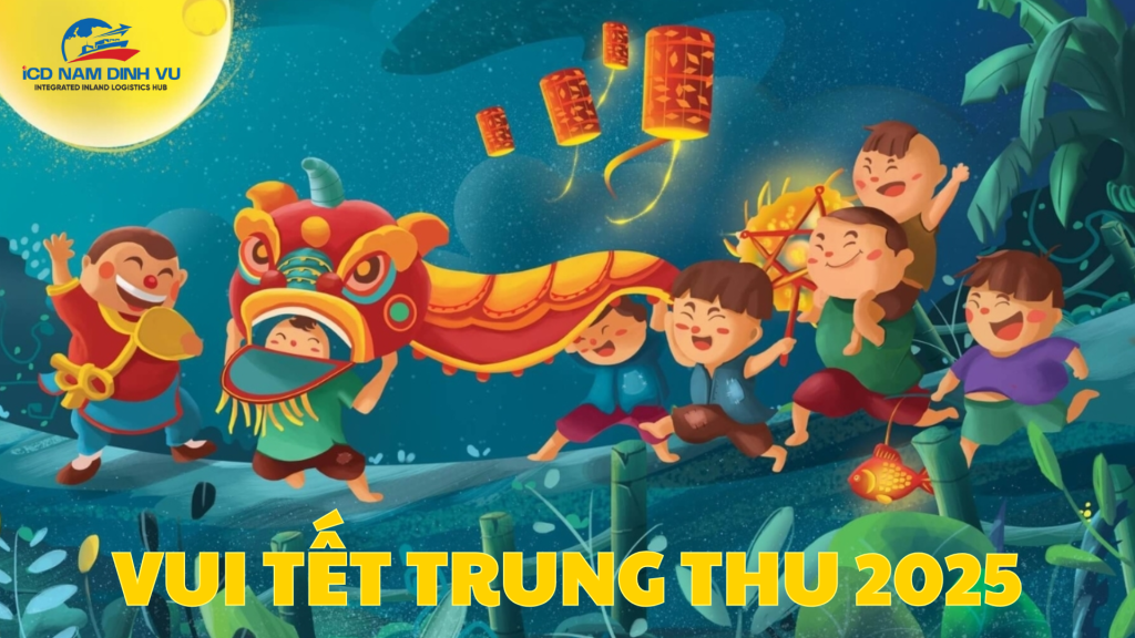 ICD Nam Đình Vũ Chúc Mừng Tết Trung Thu 2025
